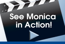 See Monica in Action!