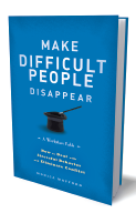Make Difficult People Disappear